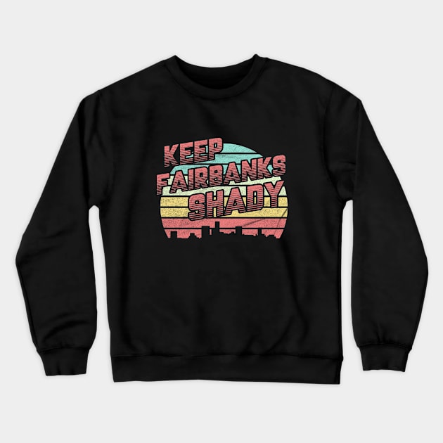 Keep Fairbanks Shady Crewneck Sweatshirt by karutees